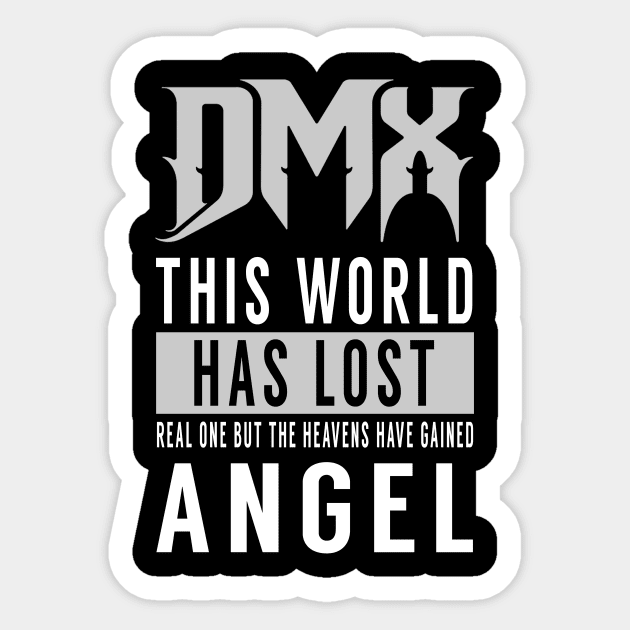 DMX: This world has lost a real one but the heavens have gained an angel Sticker by KOTB